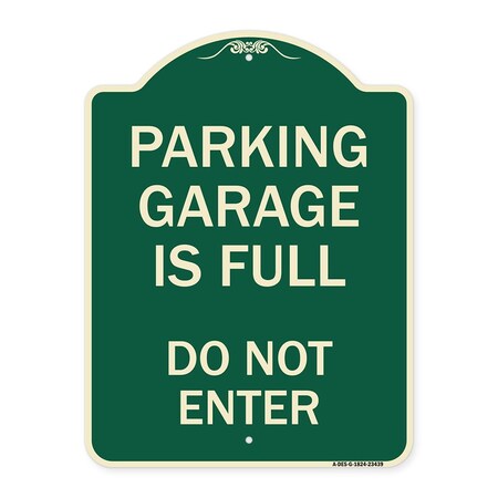 Signmission Parking Garage Is Full Do Not Enter Heavy-Gauge Aluminum Architectural Sign, 24" x 18", G-1824-23439 A-DES-G-1824-23439